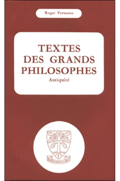 TEXTES DES GRANDS PHILOSOPHES ANTIQUITÉ