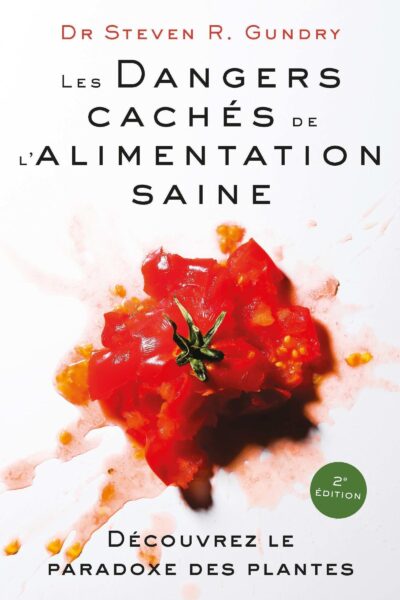LES DANGERS CACHES DE L'ALIMENTATION SAINE - DECOUVREZ LE PARADOXE DES PLANTES