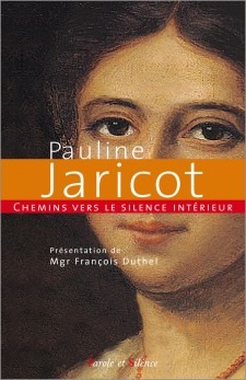 CHEMINS VERS LE SILENCE INTERIEUR AVEC PAULINE JARICOT