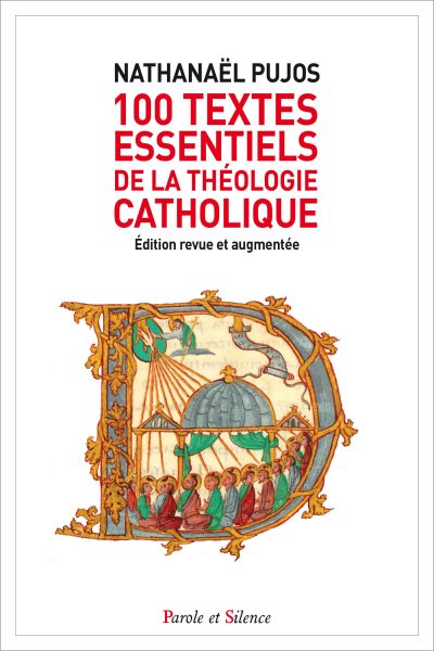 100 TEXTES ESSENTIELS DE LA THEOLOGIE CATHOLIQUE NED 2018
