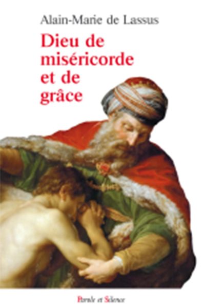 DIEU DE MISERICORDE ET DE GRACE