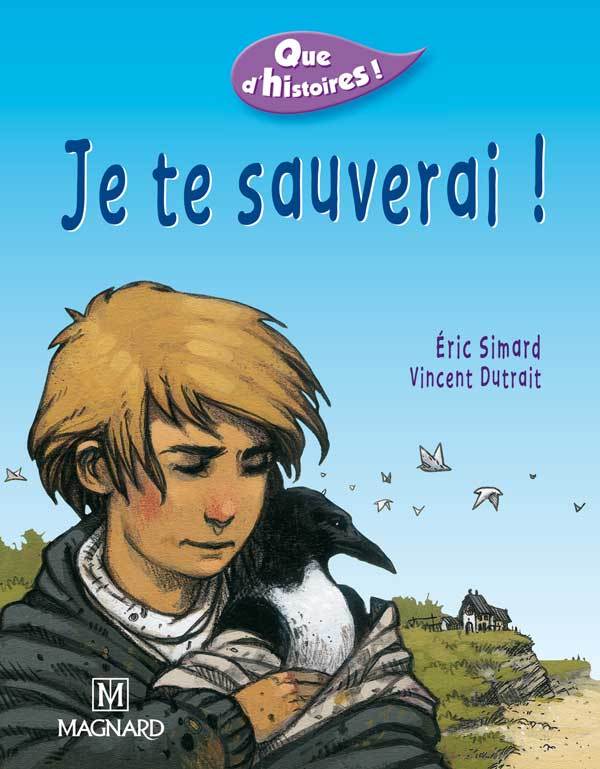 QUE D'HISTOIRES ! JE TE SAUVERAI !