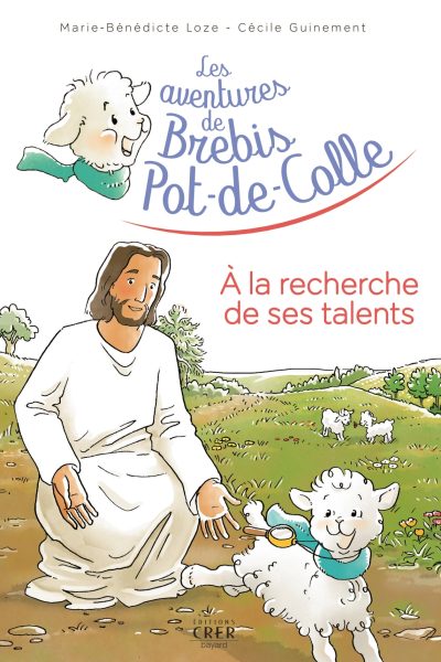 T3 LES AVENTURES DE BREBIS POT-DE-COLLE A LA RECHERCHE DE SES TALENTS - ED.CRER-BAYARD