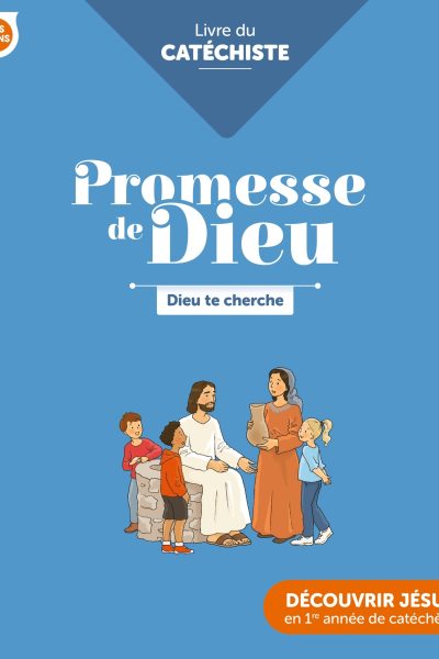 PROMESSE DE DIEU - DIEU TE CHERCHE . CATECHISTE - ED . CRER-BAYARD