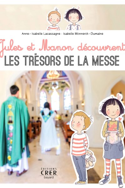 JULES ET MANON DECOUVRENT LES TRESORS DE LA MESSE