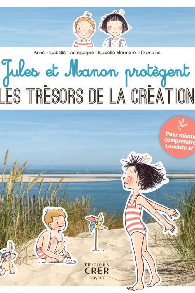 JULES ET MANON PROTEGENT LES TRESORS DE LA CREATION