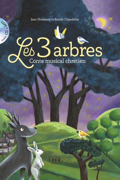 LES 3 ARBRES CONTE MUSICAL CHRETIEN