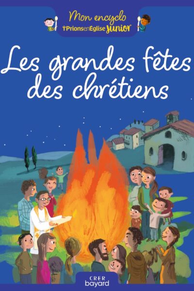 LES GRANDES FÊTES DES CHRETIENS