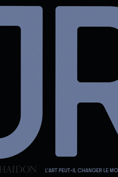 JR : L'ART PEUT-IL CHANGER LE MONDE ? - ILLUSTRATIONS, COULEUR
