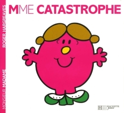 MADAME MONSIEUR T04 MME. CATASTROPHE