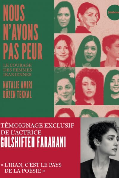 NOUS N'AVONS PAS PEUR - LE COURAGE DES FEMMES IRANIENNES