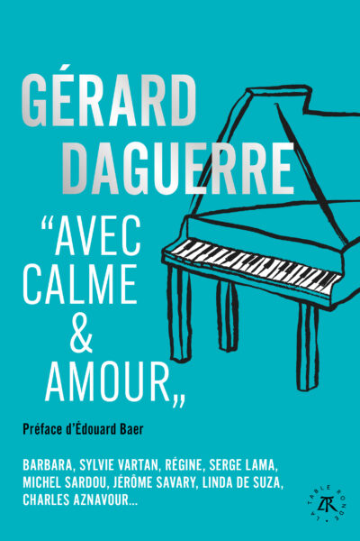 EN COULISSE AVEC GERARD DAGUERRE