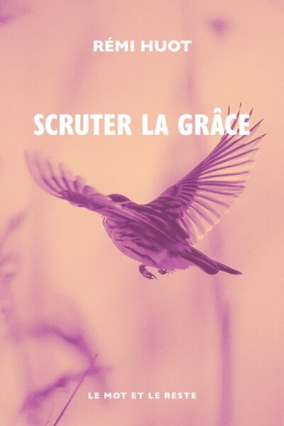 SCRUTER LA GRACE