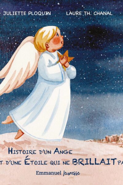HISTOIRE D'UN ANGE ET D'UNE ETOILE QUI NE BRILLAIT PAS