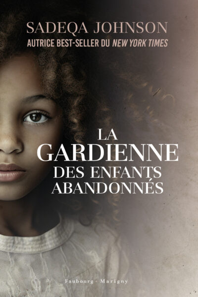 LA GARDIENNE DES ENFANTS ABANDONNES
