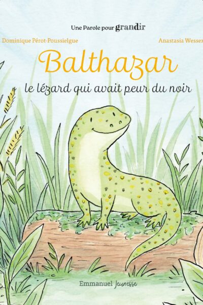 BALTHAZAR - LE LEZARD QUI AVAIT PEUR DU NOIR - EDITION ILLUSTREE