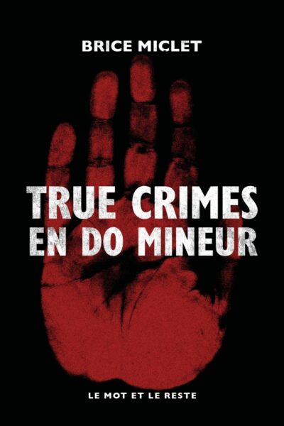 TRUE CRIMES EN DO MINEUR
