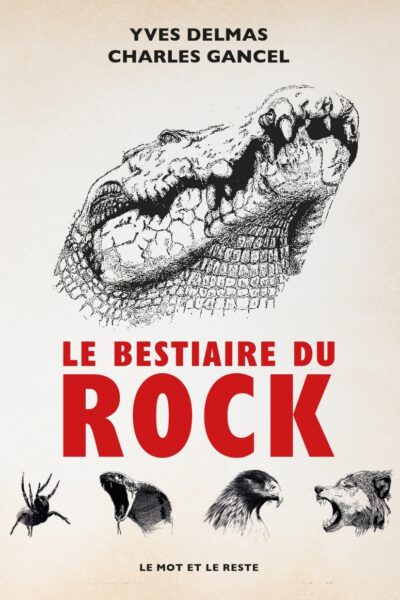LE BESTIAIRE DU ROCK