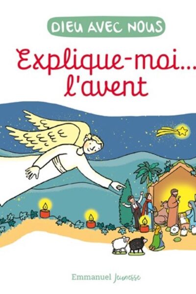 EXPLIQUE-MOI... L'AVENT - EDITION ILLUSTREE