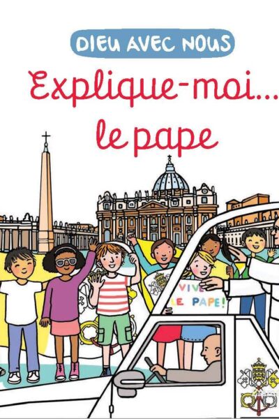 EXPLIQUE-MOI... LE PAPE