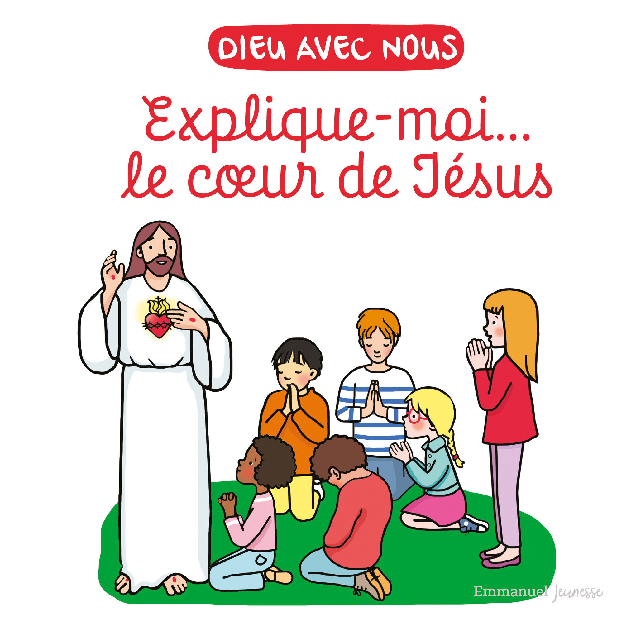 EXPLIQUE-MOI... LE COEUR DE JESUS