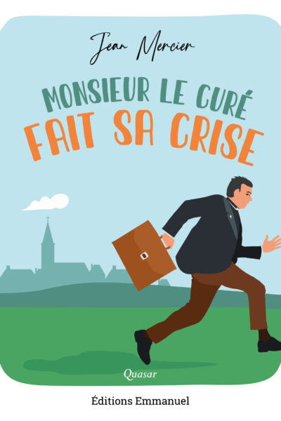 MONSIEUR LE CURE FAIT SA CRISE