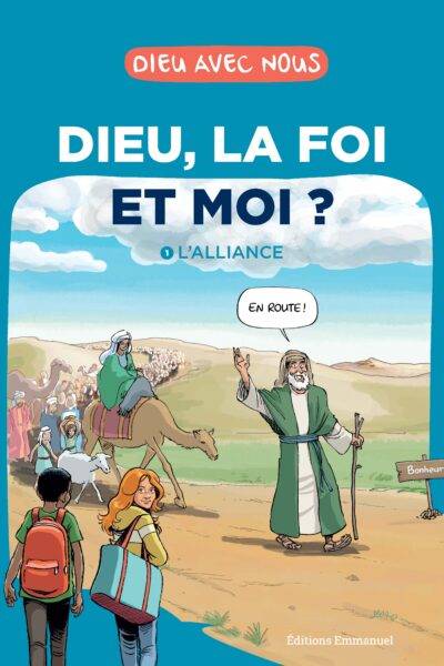 DIEU, LA FOI ET MOI ? T01 L'ALLIANCE - LIVRE DU JEUNE