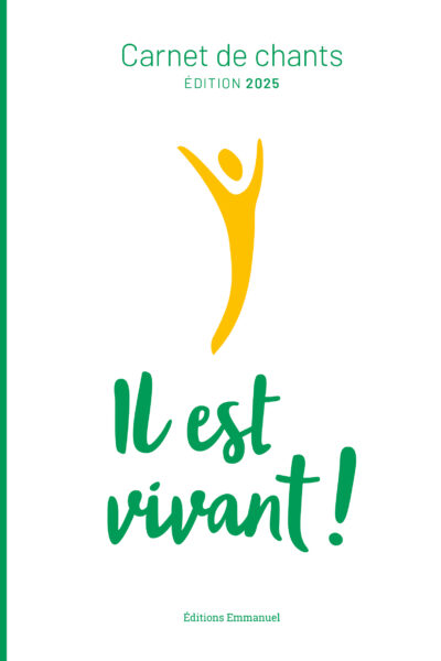 CARNET DE CHANTS - IL EST VIVANT !