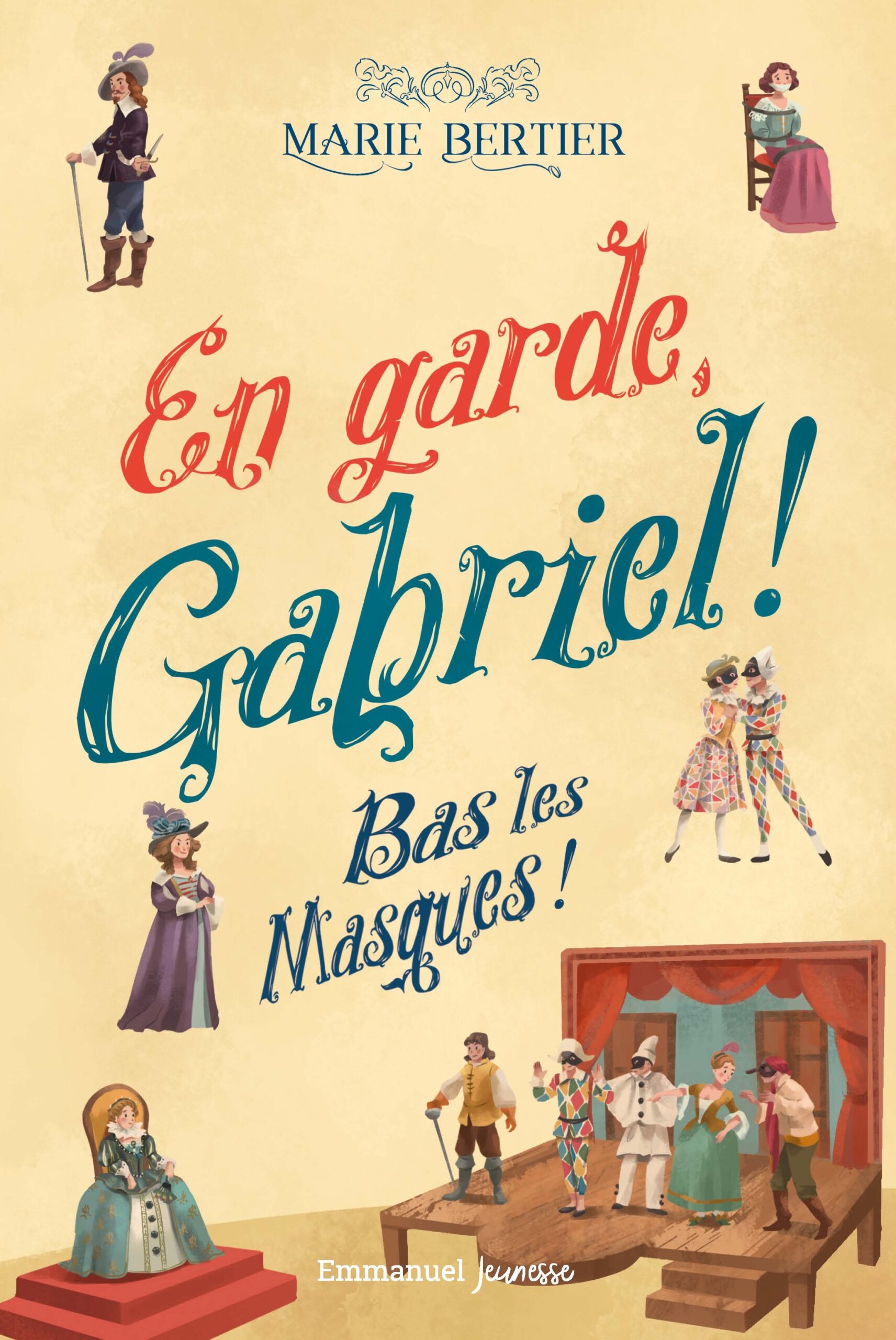 EN GARDE, GABRIEL ! T03 BAS LES MASQUES ! - EDITION ILLUSTREE