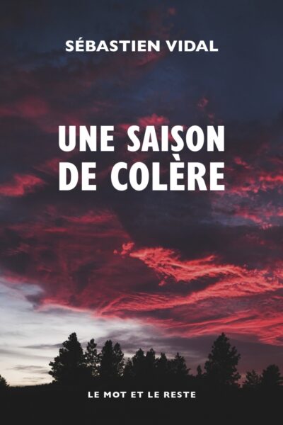 UNE SAISON DE COLERE