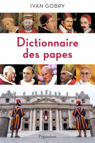 DICTIONNAIRE DES PAPES