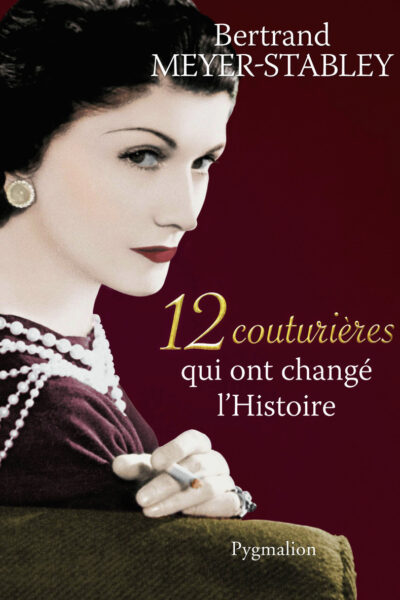 12 COUTURIERES QUI ONT CHANGE L'HISTOIRE