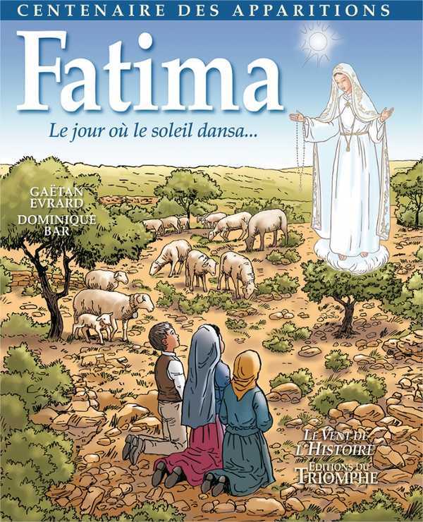 FATIMA, LE JOUR OU LE SOLEIL DANSA....