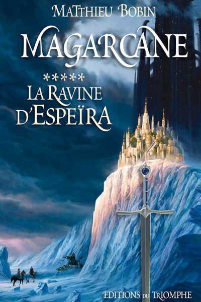 MAGARCANE T05 LA RAVINE D'ESPEIRA