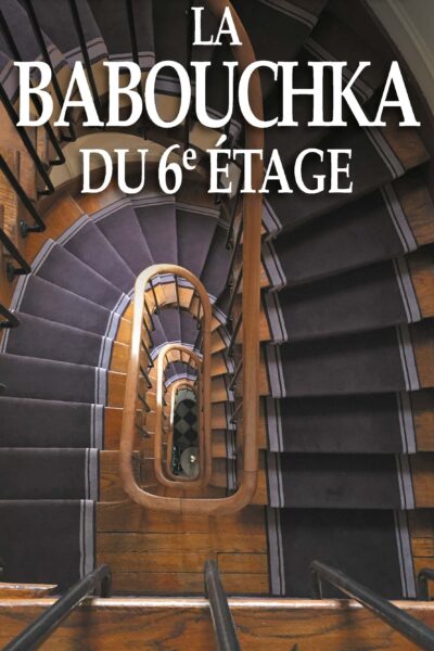 LA BABOUCHKA DU 6 EME ETAGE